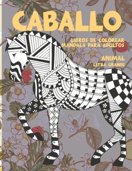 Paperback Libros de colorear Mandala para adultos - Letra grande - Animal - Caballo [Spanish] Book