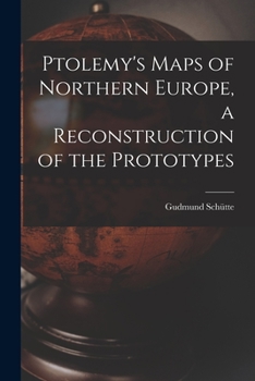 Paperback Ptolemy's Maps of Northern Europe, a Reconstruction of the Prototypes Book