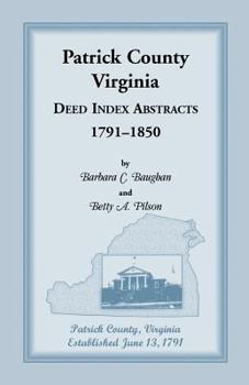 Paperback Patrick County, Virginia Deed Index Abstracts, 1791-1850 Book