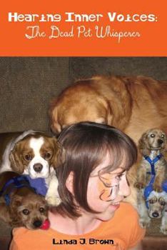 Paperback Hearing Inner Voices: The Dead Pet Whisperer Book