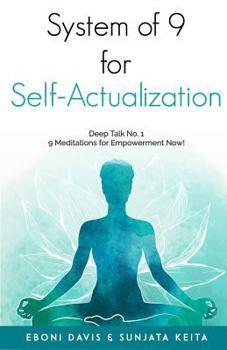 Paperback System of 9 for Self Actualization: Deep Talk No. 1: 9 Meditations for Empowerment Book