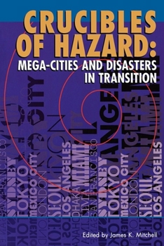 Paperback Crucibles of Hazard: Mega-Cities and Disasters in Transition Book