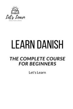 Paperback Learn Danish: The Complete Course for Beginners Book