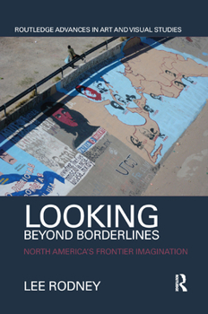 Paperback Looking Beyond Borderlines: North America's Frontier Imagination Book