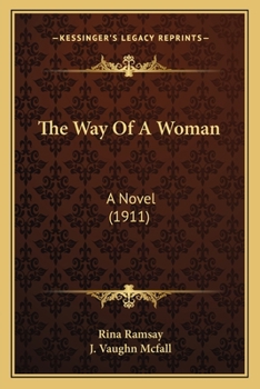 Paperback The Way Of A Woman: A Novel (1911) Book