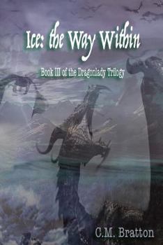 Ice: the Way Within - Book #3 of the Dragonlady