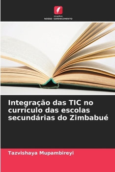 Paperback Integração das TIC no currículo das escolas secundárias do Zimbabué [Portuguese] Book