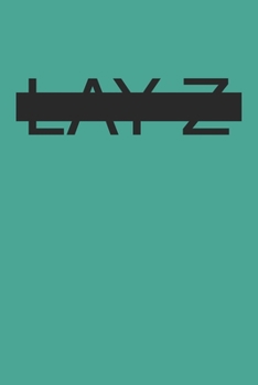Lay-Z: Blank College Ruled Lined Notebook Writing Journal