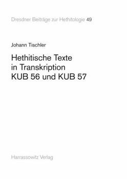 Paperback Hethitische Texte in Transkription Kub 56 Und Kub 57 [German] Book