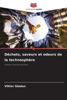 Paperback Déchets, saveurs et odeurs de la technosphère [French] Book