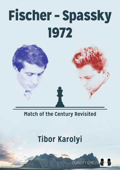 Paperback Fischer - Spassky 1972: Match of the Century Revisited Book