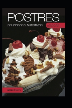 Postres Delicioso Y Nutritivos: colección tentaciones