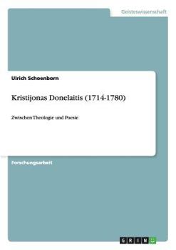 Paperback Kristijonas Donelaitis (1714-1780). Zwischen Theologie und Poesie [German] Book