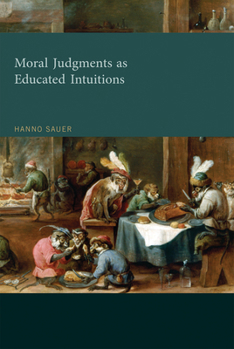 Paperback Moral Judgments as Educated Intuitions Book