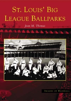 Paperback St. Louis' Big League Ballparks Book