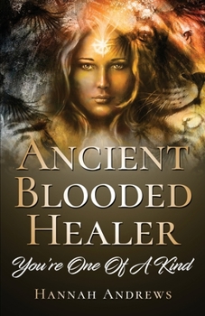 Paperback Ancient Blooded Healer: You're One Of A Kind Book