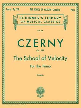 Paperback School of Velocity, Op. 299 (Complete): Schirmer Library of Classics Volume 161 Piano Technique Book