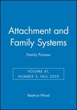 Attachment and Family Systems (Family Process)