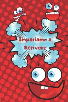 Paperback Impariamo a Scrivere: Semplice e facile questo Libro per imparare a scrivere le lettere, adatto per bambini di età tra i 3-6 anni. [Italian] Book