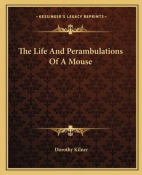 The Life And Perambulations Of A Mouse