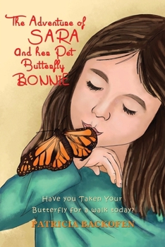 Paperback The Adventure of Sara and Her Pet Butterfly Book