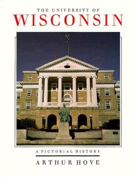 Hardcover The University of Wisconsin: A Pictorial History Book