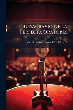 Paperback Desagravio De La Perfecta Oratoria [Spanish] Book