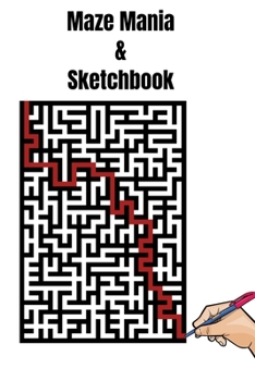 Paperback Maze Mania & Sketchbook: 30 Amazing Mazes and Sketchbook Book