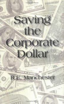 Paperback Saving the Corporate Dollar Book