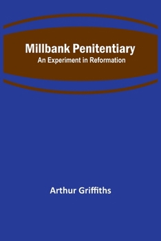 Paperback Millbank Penitentiary: An Experiment in Reformation Book