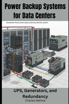 Paperback Power Backup Systems for Data Centers: UPS, Generators, and Redundancy Book