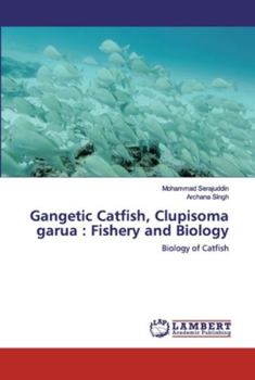 Gangetic Catfish, Clupisoma garua: Fishery and Biology