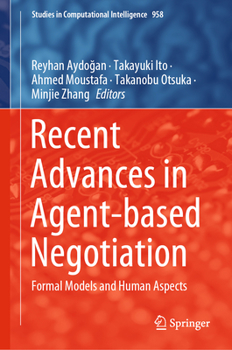 Hardcover Recent Advances in Agent-Based Negotiation: Formal Models and Human Aspects Book