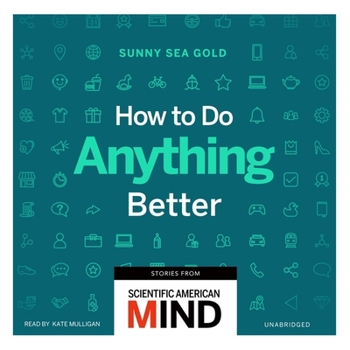 Audio CD How to Do Anything Better Lib/E: Stories from Scientific American Mind Book