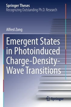 Paperback Emergent States in Photoinduced Charge-Density-Wave Transitions Book