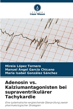 Adenosin vs. Kalziumantagonisten bei supraventrikulärer Tachykardie