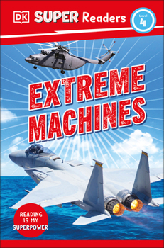 Hardcover DK Super Readers Level 4 Extreme Machines Book