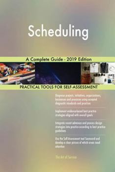 Paperback Scheduling A Complete Guide - 2019 Edition Book