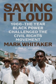 Hardcover Saying It Loud: 1966--The Year Black Power Challenged the Civil Rights Movement Book