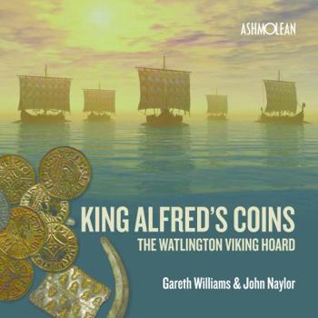 Paperback King Alfred's Coins: The Watlington Viking Hoard Book
