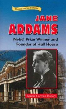 Library Binding Jane Addams: Nobel Prize Winner and Founder of Hull House Book
