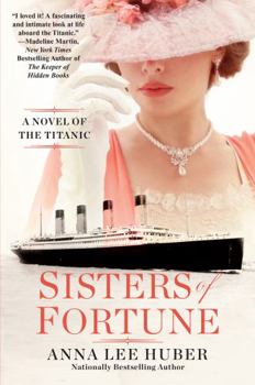 Paperback Sisters of Fortune: A Riveting Historical Novel of the Titanic Based on True History Book