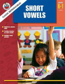 Paperback Classic Reproducibles Short Vowels, Grades K-1 (Frank Schaffer Classic Reproducibles) Book