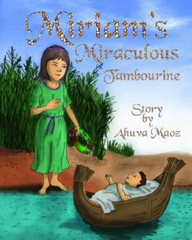 Paperback Miriam's Miraculous Tambourine: Ancient Legends Reborn as Bedtime Stories Book