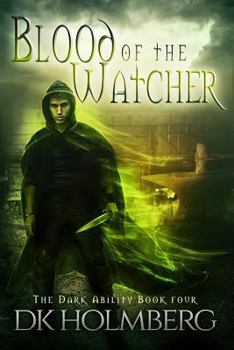 Blood of the Watcher - Book #4 of the Dark Ability