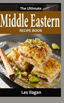 Paperback The Ultimate Middle Eastern Recipe Book