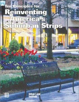 Paperback Ten Principles for Reinventing America's Suburban Strips Book