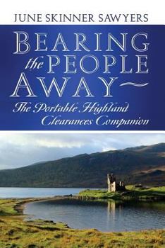 Paperback Bearing the People Away: The Portable Highland Clearances Companion Book