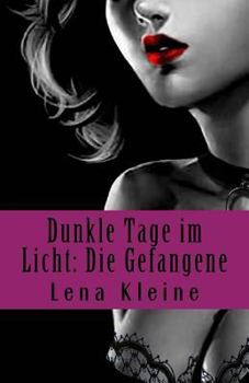 Paperback Dunkle Tage im Licht: Die Gefangene [German] Book