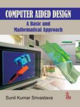 Paperback Computer Aided Design: A Basic and Mathematical Approach Book